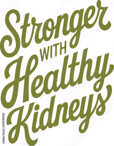 Stronger With Healthy Kidneys.