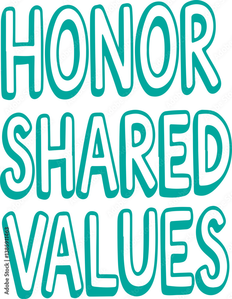 Honor Shared Values. Honor Shared Values.
