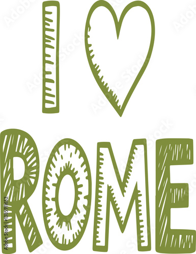 I Love Rome.