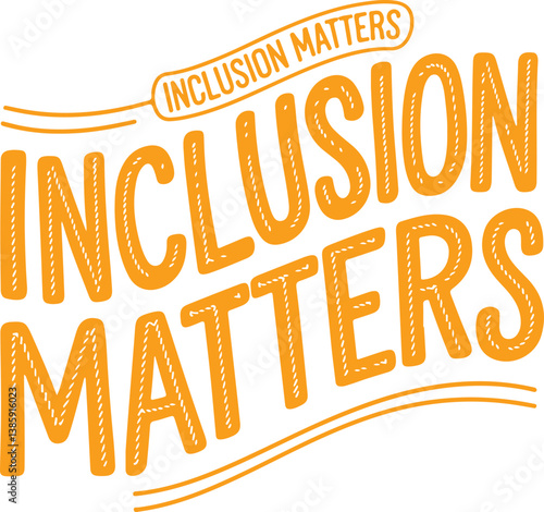 Inclusion Matters.