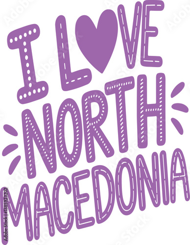 I Love North Macedonia.