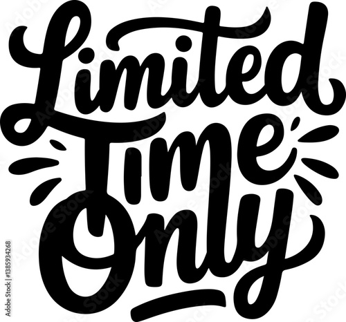Limited Time Only.