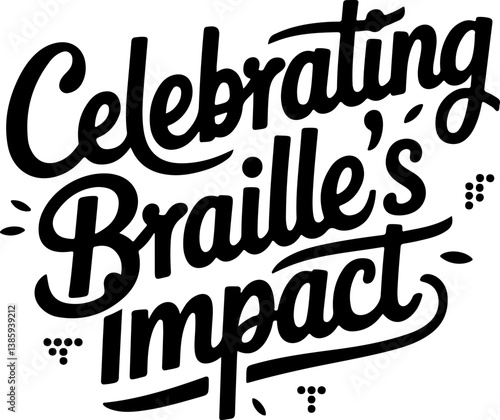 Celebrating Braille's enduring impact a timeless tribute to literacy.