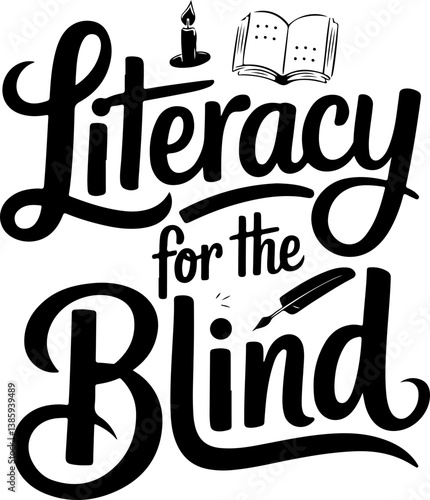 Literacy for the Blind.