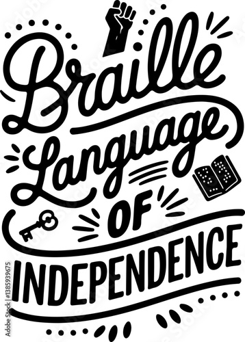 Braille Language of Independence.
