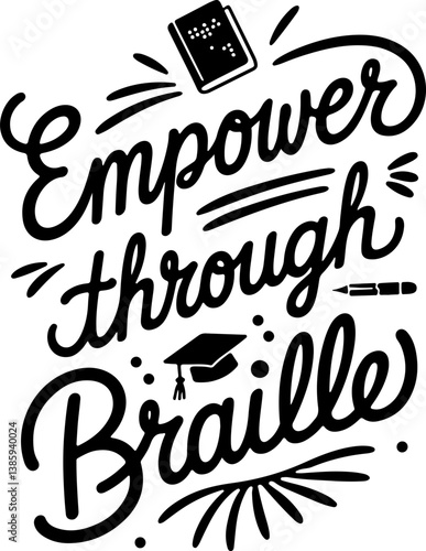 Empower Through Braille Graduation, Literacy, and the Visually Impaired.
