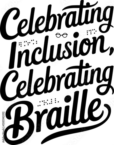 Celebrating Inclusion, Celebrating Braille A Powerful Message of Diversity and Accessibility.
