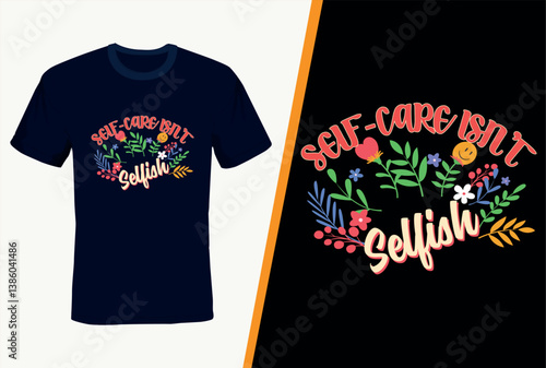 Inspiring ,Motivational and Mindful T-shirt for Mental Health Awareness & Self-Love