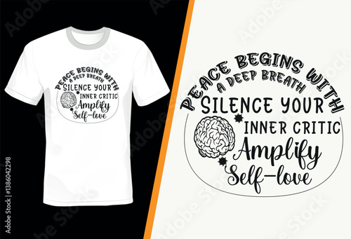 Inspiring ,Motivational and Mindful T-shirt for Mental Health Awareness & Self-Love