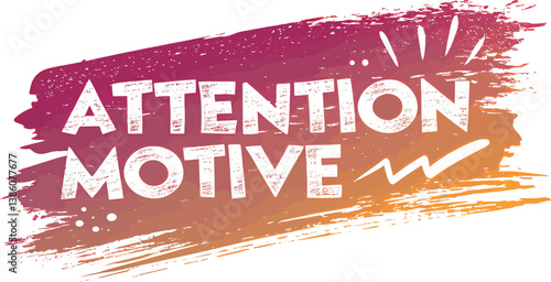 Vibrant graphic design featuring the text 'Attention Motive' in bold letters.