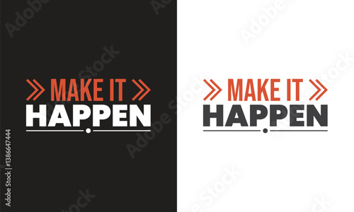Make It Happen Motivational Quote with Arrows Typography Design