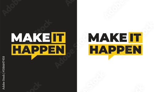 Make It Happen Motivational Quote Typography Design with Yellow and Black