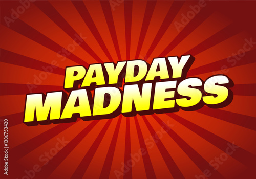 Payday madness. Text effect in bold font type. for promotional needs. yellow colors with red background