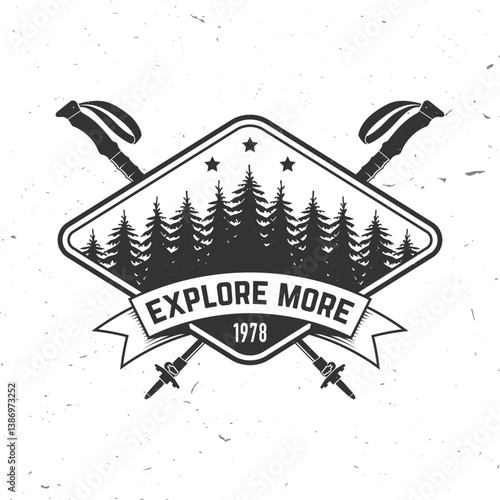 Explore more. Vector illustration. Extreme adventure. Concept for shirt or logo, print, stamp with hiking poles and pine forest. Outdoor adventure.