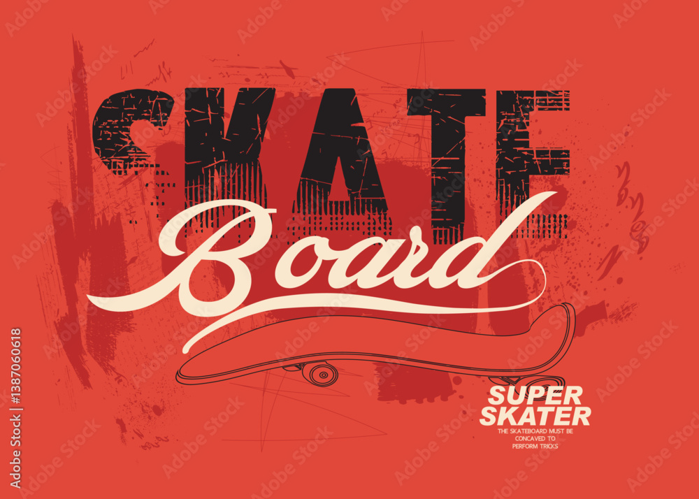 Fototapeta premium Creative quote typographical vintage texture, graffiti text splash t shirt print. skateboard in minimalistic style with grunge vintage, urban typography street art graffiti slogan print.eps