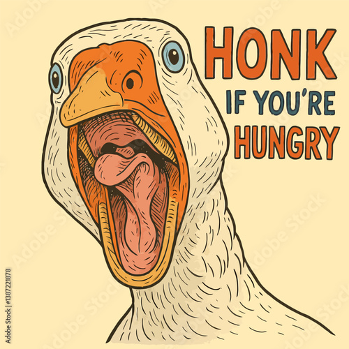 Open Mouth Goose with 'honk If You're Hungry' Message