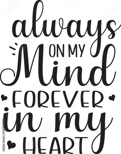 always on my mind forever in my heart SVG, Memorial SVG, In loving memory SVG, Memorial Quotes SVG, Cardinal Svg, Rest in peace svg, Heaven svg, Remembrance svg,
Memorial Svg, Bereavement Svg, Funeral