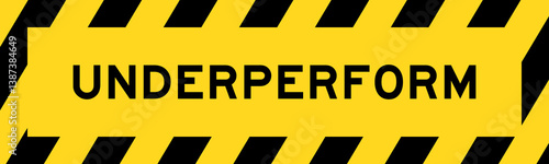 Yellow and black color with line striped label banner with word underperform