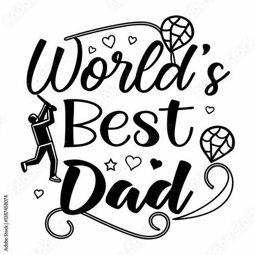Worlds Best Dad Vector Illustration Design For Fathers Day Greeting