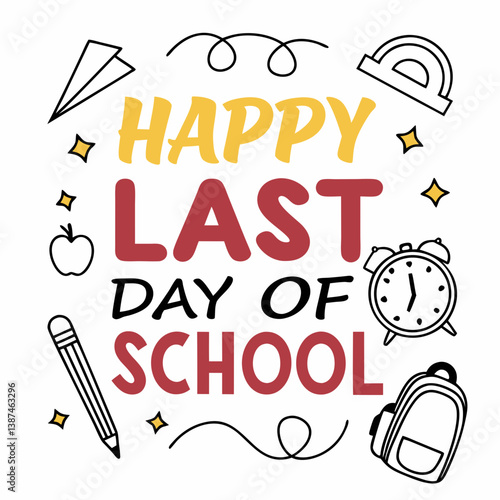 Happy Last Day Of School Celebration With Hand Drawn School Icons Vector