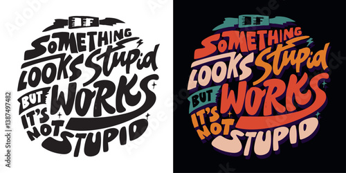 Cute hand drawn doodle lettering quote. Lettering for t-shirt design, mug print, bag print, clothes fashion. 100% hand drawn vector image.