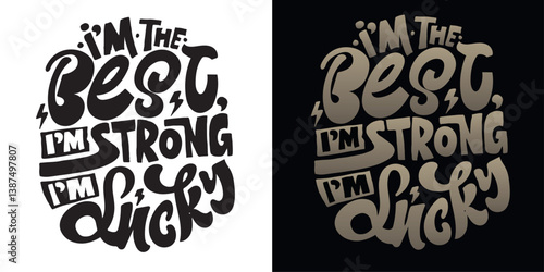 Cute hand drawn doodle lettering quote. Lettering for t-shirt design, mug print, bag print, clothes fashion. 100% hand drawn vector image.