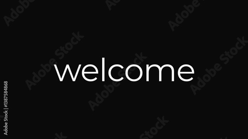 Animated text graphic design Welcome in a modern style. Digital intro concept