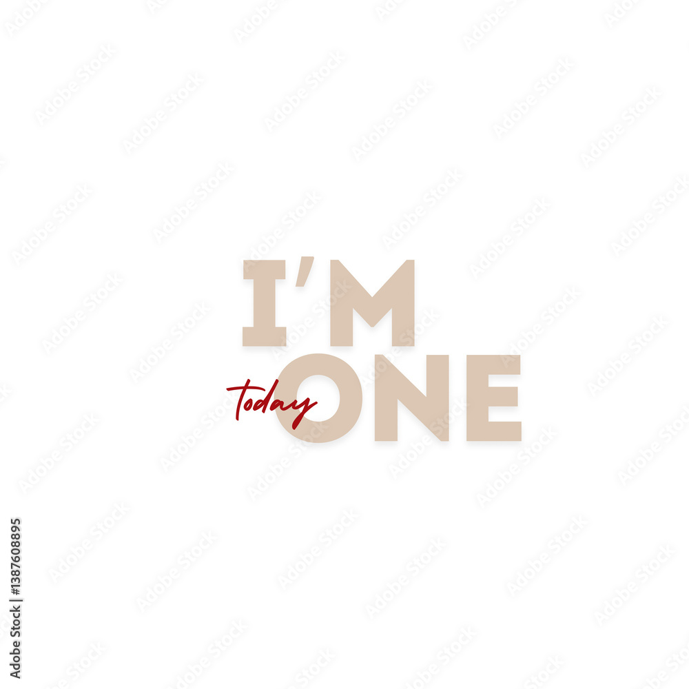 Fototapeta premium I’m one today