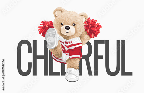 cheerful slogan with cute bear doll cheerleader vector illustration created by hand drawn