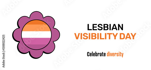 A vector banner for Lesbian Visibility Day on April 26th features a flower with the lesbian flag at its center, designed in a bold neo-brutalist style, diversity, and pride.