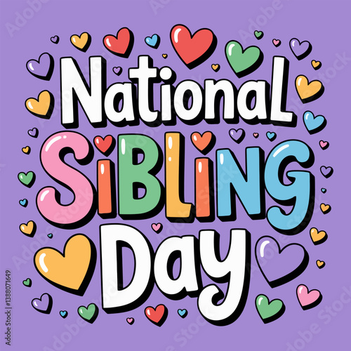 National Sibling Day Celebration, A flat design vector illustration. Typography Design