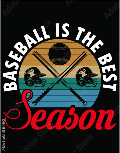 Baseball Is The Best Season - printable editable vector art file.