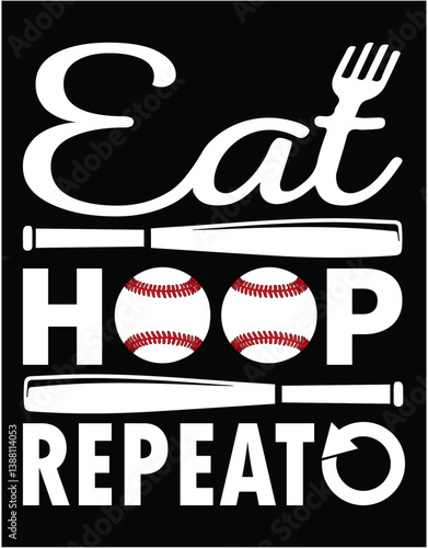 Eat Hoop Repeat Baseball Game Player - printable editable vector art file.