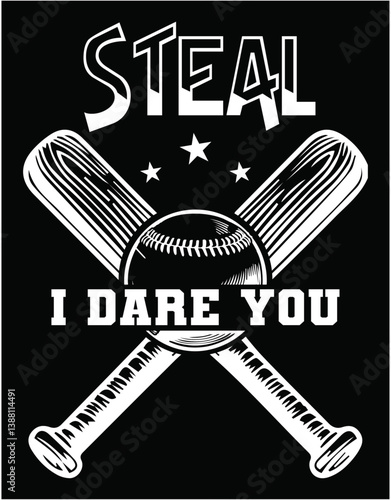 Steal I Dare You Baseball Lover - printable editable vector art file.