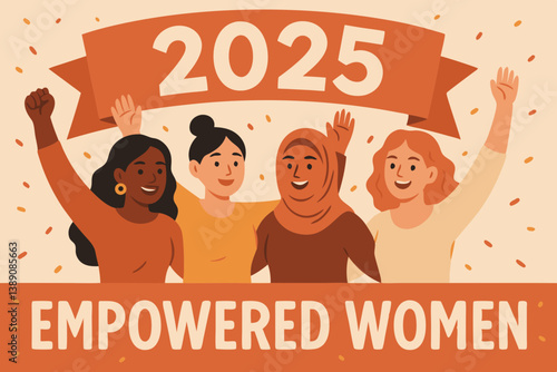 Diverse Multicultural Women Celebrating 2025 with Raised Arms Vector Illustration, Empowerment and Unity Concept in Warm Orange Tones, Female Solidarity Graphic for International Women's Day