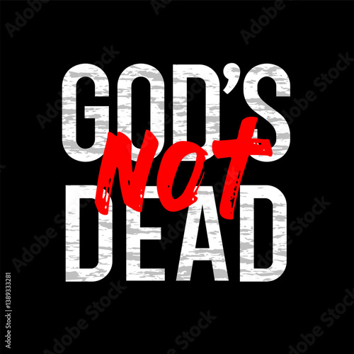 God's not dead - Christian youth t shirt design. Hoodie or apparel creative lettering design with grunge cross. Vector illustration