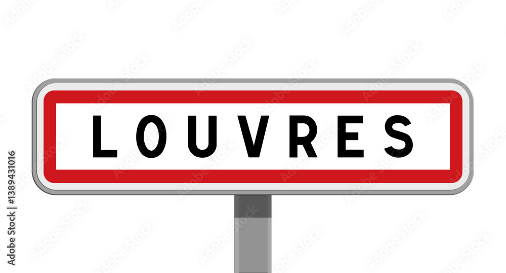 Panneau sur poteau central de ville de Louvres, Val-d'Oise, Île-de-France Panneau sur poteau central de ville de Louvres, Val-d'Oise, Île-de-France