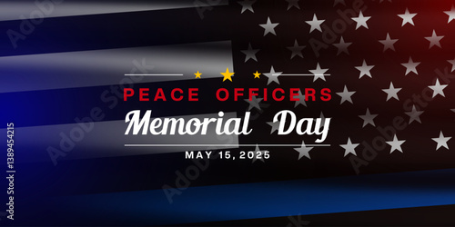 May 15 is National Peace Officers Memorial Day.  Great for posters, banners, social media and more. Black background