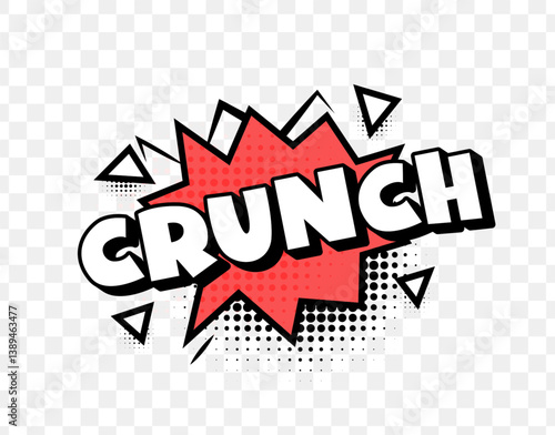 Crunch Comic Text In Red Speech Bubble With Halftone Dots And Dynamic Triangles On Transparent Background. Powerful Sound Effect Pop Art Style. Vector Illustration.