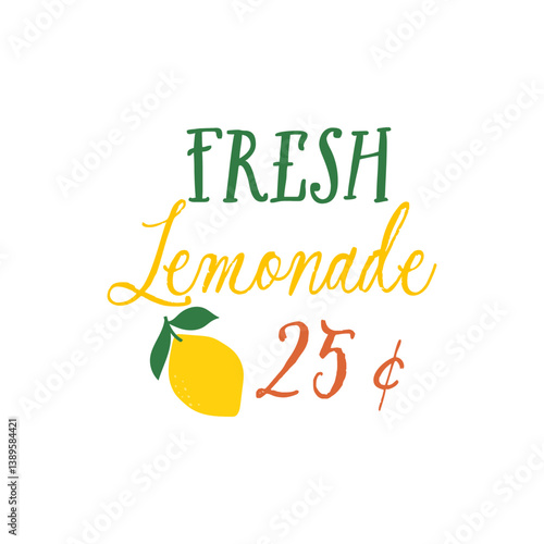 Fresh Lemonade 25 cent quote. Lemonade vector illustration. Citrus beverage, cold lemonade. Summer refreshing lemon drink. Lemons and inscription on a white background.