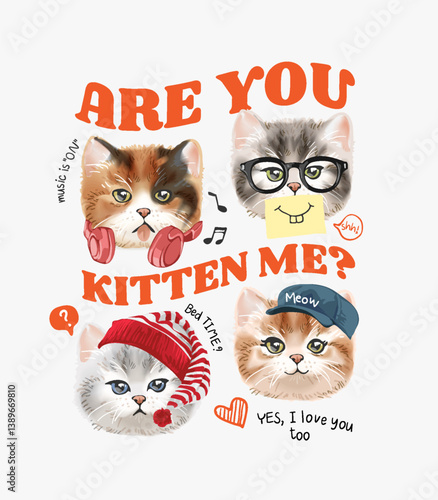 kitten slogan with cute little kittens in glasses and headphone vector illustration created by hand drawn