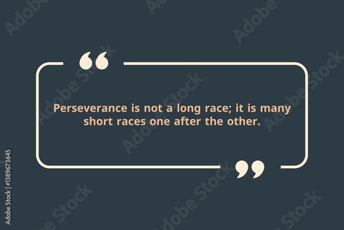 Foto Perseverance is not a long race; it is many short races one after the other