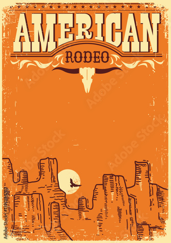 American Rodeo Poster with cow skull decoration on vintage old paper background for text or design. Vector antique poster with Rodeo lettering and American desert silhouette.
