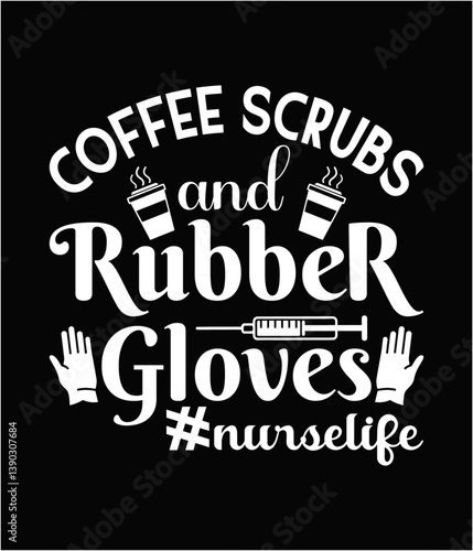 Coffee scrubs and rubber gloves #nurselife printable cut file.