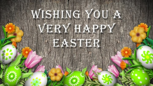 wishing you a very happy easter greetings on old wooden planks with animated easter eggs and colourful flowers. Animation of easter holiday blessings.