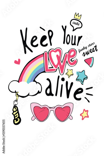 Ke your love alive colorful t-shit printing design