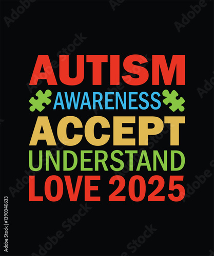 Autism Awareness Accept Understand Love.