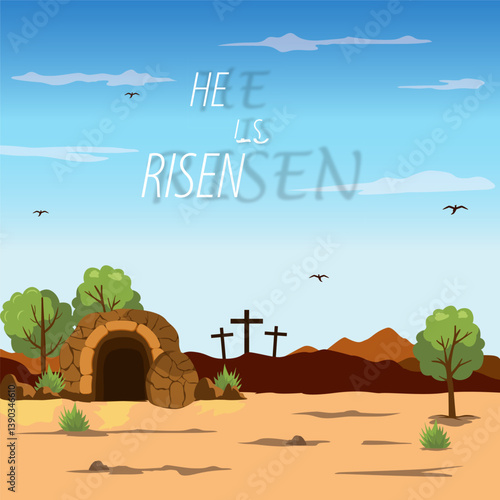 He is risen. Easter. Jesus Christ has risen. Resurrection of Jesus. Three crosses silhouette. Vector illustration