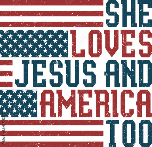 She loves Jesus and America Too