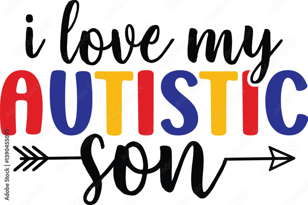I Love My Autistic Son I Love My Autistic Son